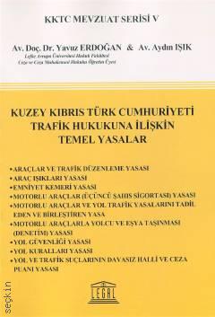 Kuzey Kıbrıs Türk Cumhuriyeti Trafik Hukukuna İlişkin Temel Yasalar Yavuz Erdoğan, Aydın Işık