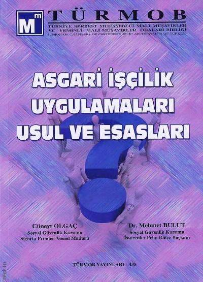 Asgari İşçilik Uygulamaları Usul ve Esasları Cüneyt Olgaç, Mehmet Bulut  - Kitap
