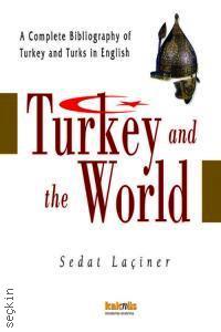 Turkey And The World Doç. Dr. Sedat Laçiner  - Kitap