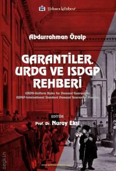 Garantiler URDG ve ISDGP Rehberi  Prof. Dr. Nuray Ekşi  - Kitap
