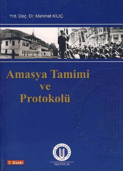 Amasya Tamimi ve Protokolü Yrd. Doç. Dr. Mehmet Kılıç  - Kitap