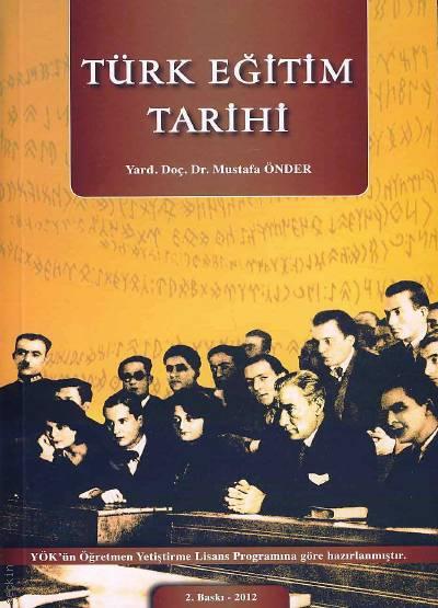 Türk Eğitim Tarihi Yrd. Doç. Dr. Mustafa Önder  - Kitap