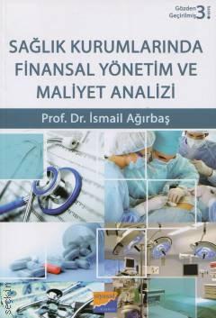 Sağlık Kurumlarında Finansal Yönetim ve Maliyet Analizi