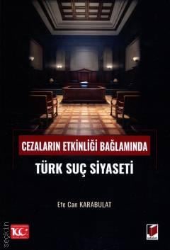 Cezaların Etkinliği Bağlamında Türk Suç Siyaseti