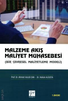 Malzeme Akış Maliyet Muhasebesi (Bir Çevresel Maliyetleme Modeli) Ahmet Vecdi Can, Hakan Aliusta