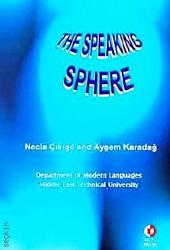 The Speaking Sphere Ayşem Karadağ, Necla Çıkıgil  - Kitap