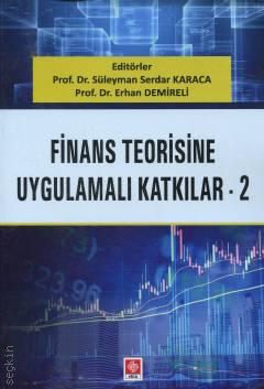 Finans Teorisine Uygulamalı Katkılar – 2 S. Serdar Karaca, Erhan Demireli