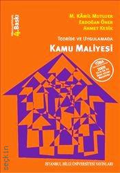 Teoride ve Uygulamada Kamu Maliyesi M. Kamil Mutluer, Erdoğan Öner, Ahmet Kesik  - Kitap