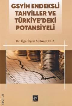 GSYİH Endeksli Tahviller ve Türkiye'de ki Potansiyeli Dr. Öğr. Üyesi Mehmet Ela  - Kitap