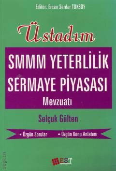 Üstadım SMMM Yeterlilik Sermaye Piyasası Mevzuatı Selçuk Gülten, Ercan Serdar Toksoy  - Kitap
