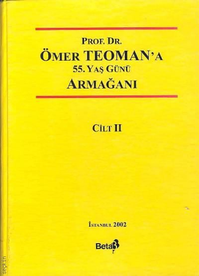 Prof. Dr. Ömer Teoman'a 55.Yaş Günü Armağanı (2 Cilt) Prof. Dr. Abuzer Kendigelen  - Kitap