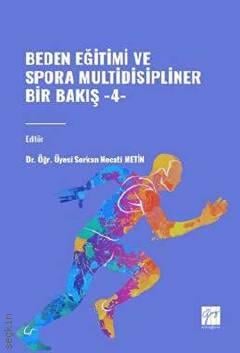 Beden Eğitimi ve Spora Multidisipliner Bir Bakış –4– Serkan Necati Metin