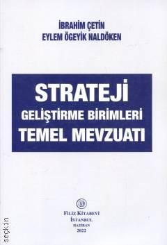 Strateji Geliştirme Birimleri Temel Mevzuatı İbrahim Çetin, Eylem Ögeyik Naldöken