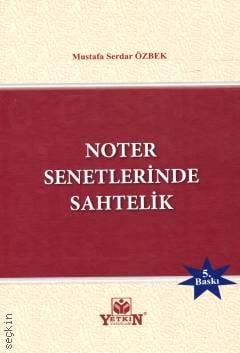 Noter Senetlerinde Sahtelik Mustafa Serdar Özbek  - Kitap