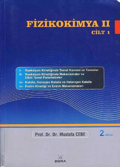 Fizikokimya – II Cilt:1 Prof. Dr. Mustafa Cebe  - Kitap