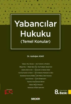 Yabancılar Hukuku (Temel Konular) Dr. Aydoğan Asar  - Kitap