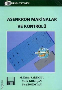 Asenkron Makinalar ve Kontrolü M. Kemal Sarıoğlu, Metin Gökşan, Seta Boğosyan  - Kitap