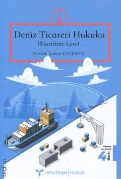 Deniz Ticareti Hukuku (Maritime Law) Prof. Dr. Şaban Kayıhan  - Kitap