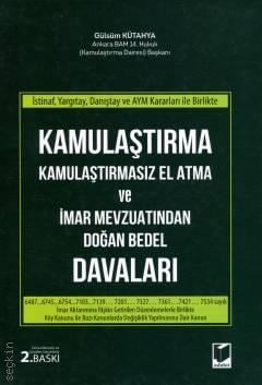 Kamulaştırma Kamulaştırmasız El Atma ve İmar Mevzuatından Doğan Bedel Davaları