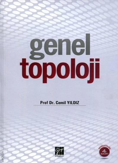 Genel Topoloji Prof. Dr. Cemil Yıldız  - Kitap