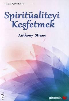 Spiritüaliteyi Keşfetmek Anthony Strano  - Kitap