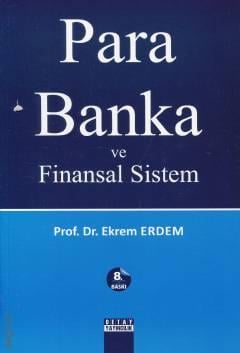 Para Banka ve Finansal Sistem Prof. Dr. Ekrem Erdem  - Kitap