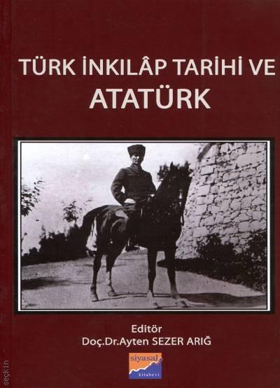 Türk İnkılap Tarihi ve Atatürk Ayten Sezer Arığ