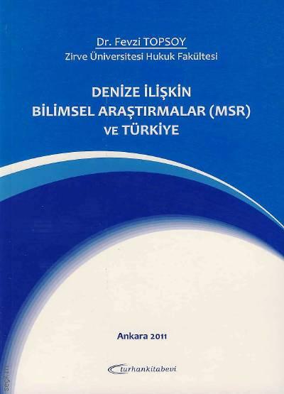 Denize İlişkin Bilimsel Araştırmalar (MSR) ve Türkiye Fevzi Topsoy
