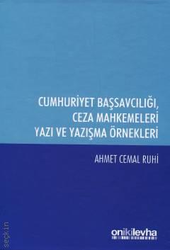 Cumhuriyet Başsavcılığı İle Ceza Mahkemeleri Yazı ve Yazışma Örnekleri Ahmet Cemal Ruhi  - Kitap