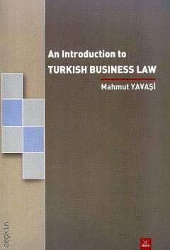 An Introduction To Turkish Business Law Mahmut Yavaşi  - Kitap