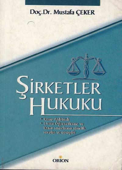 Şirketler Hukuku Doç. Dr. Mustafa Çeker  - Kitap