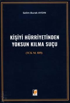 Kişiyi Hürriyetinden Yoksun Kılma Suçu