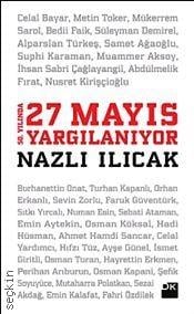 50. Yılında 27 Mayıs Yargılanıyor Nazlı Ilıcak  - Kitap