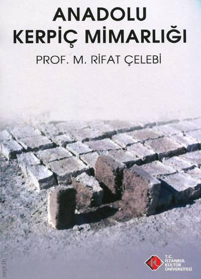 Anadolu Kerpiç Mimarlığı Prof. Dr. M. Rifat Çelebi  - Kitap