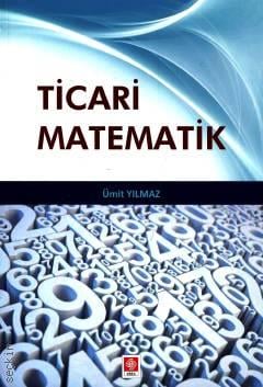 Ticari Matematik Ümit Yılmaz  - Kitap