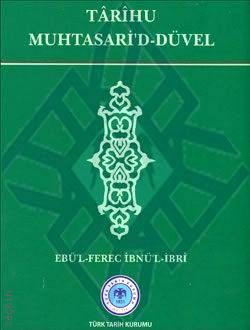 Tarihu Muhtasari'd–Düvel  Ebü'l–Ferec İbnü'l–İbrî Yazar Belirtilmemiş  - Kitap