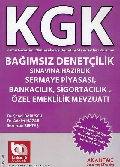 KGK Bağımsız Denetçilik Sınavına Hazırlık (Sermaye Piyasası) Şenol Babuşcu, Adalet Hazar, Sezercan Bektaş