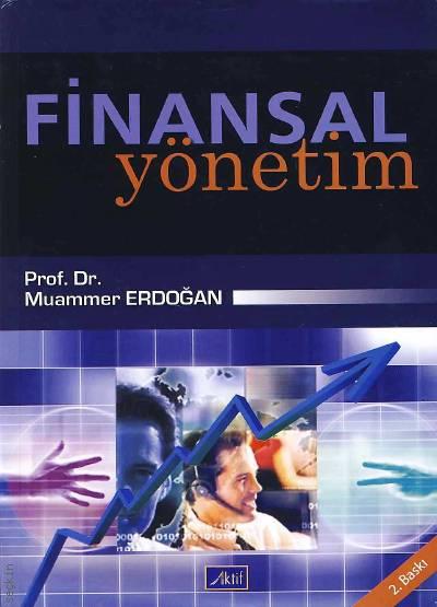 Finansal Yönetim Prof. Dr. Muammer Erdoğan  - Kitap