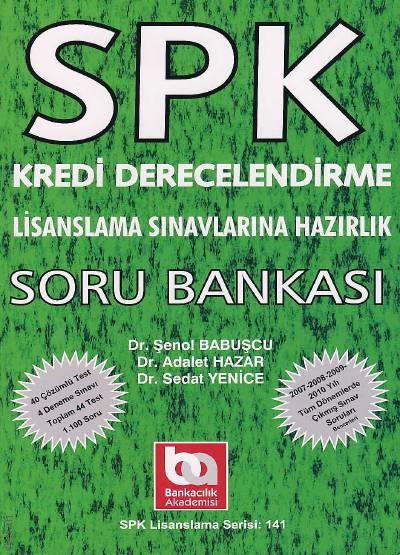 SPK Kredi Derecelendirme – Soru Bankası Dr. Şenol Babuşcu, Dr. Adalet Hazar, Dr. Sedat Yenice  - Kitap