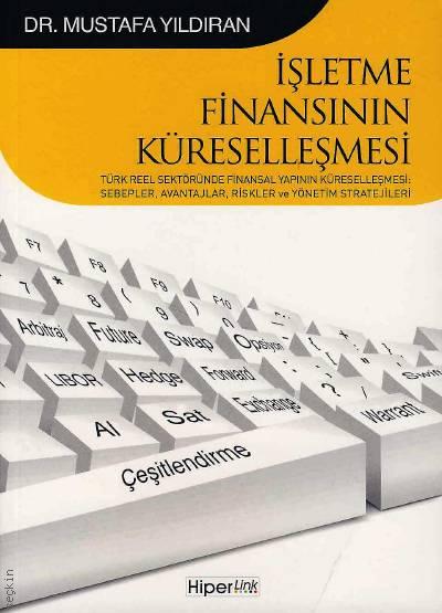 İşletme Finansının Küreselleşmesi Dr. Mustafa Yıldıran  - Kitap