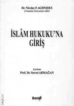 İslam Hukuku'na Giriş Nicholas P. Aghnides  - Kitap