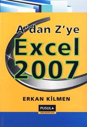 A'dan Z'ye Excel 2007 Erkan Kilmen  - Kitap