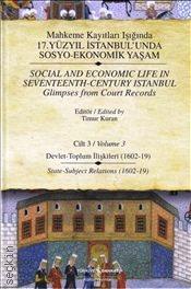 17. Yüzyıl İstanbul'unda Sosyo Ekonomik Yaşam – 3 Mahkeme Kayıtları Işığında Timur Kuran  - Kitap