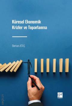 Küresel Ekonomik Krizler ve Toparlanma Berkan Ataş  - Kitap