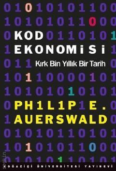 Kod Ekonomisi Kırk Bin Yıllık Bir Tarih Philip E. Auerswald  - Kitap