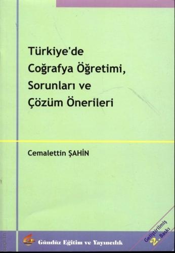 Türkiye'de Coğrafya Öğretimi, Sorunları ve Çözüm Önerileri Cemalettin Şahin  - Kitap