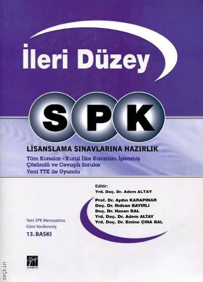 SPK Lisanslama Sınavlarına Hazırlık (İleri Düzey) Aydın Karapınar, Rıdvan Bayırlı, Hasan Bal