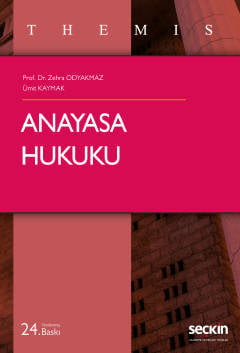 THEMIS – Anayasa Hukuku
 Prof. Dr. Zehra Odyakmaz, Ümit Kaymak  - Kitap