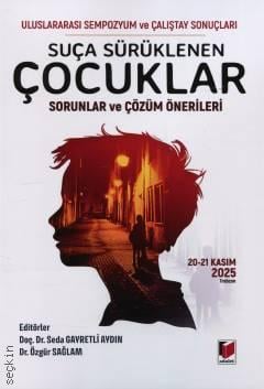 Suça Sürüklenen Çocuklar, Sorunlar ve Çözüm Önerileri