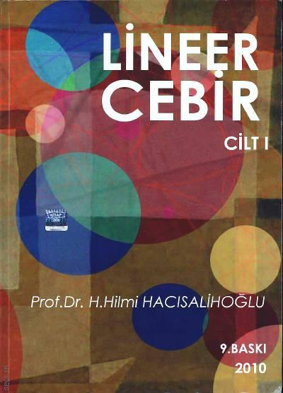 Lineer Cebir Cilt:1 Prof. Dr. H. Hilmi Hacısalihoğlu  - Kitap